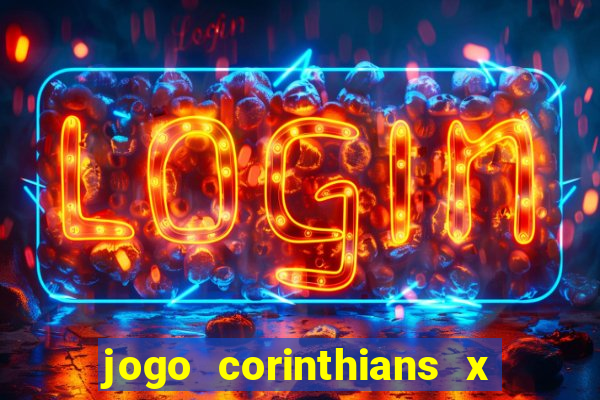 jogo corinthians x fortaleza ao vivo gratis